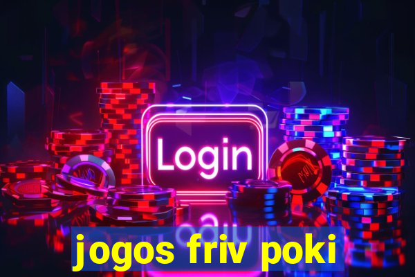 jogos friv poki